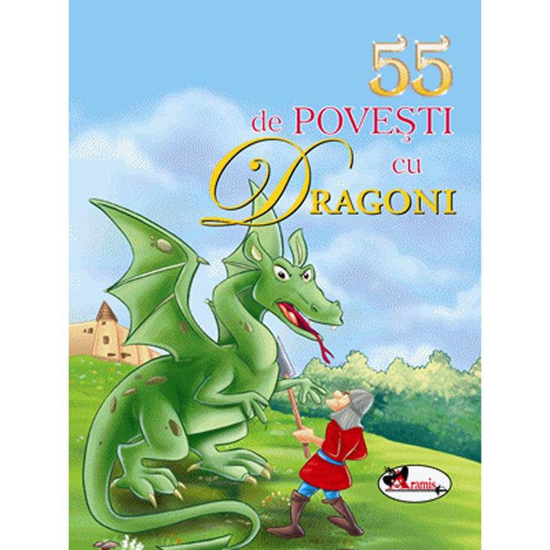 55 de povesti cu dragoni - Aramis - Delumani - Magazin Romanesc 