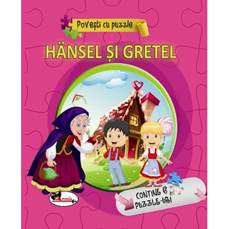 Povesti cu puzzle - Hansel si Gretel - Aramis - Delumani - Magazin Romanesc 