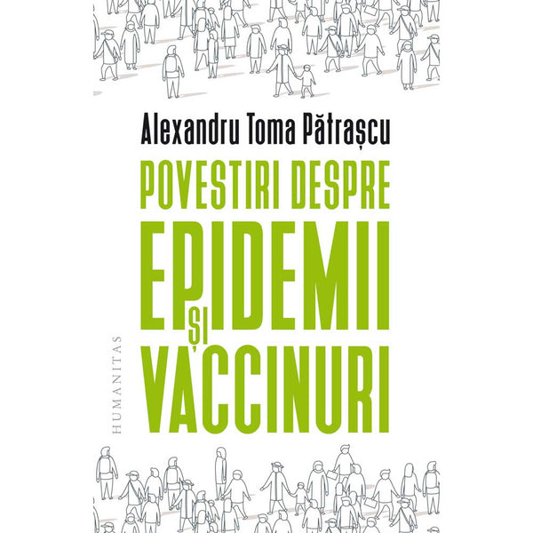 Povestiri despre epidemii si vaccinuri - Alexandru Toma Patrascu